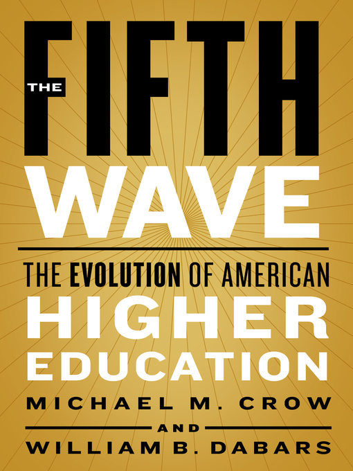 Title details for The Fifth Wave by Michael M. Crow - Available
